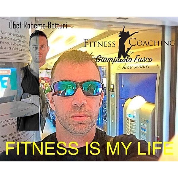 Fitness is my Life, Giampaolo Fusco