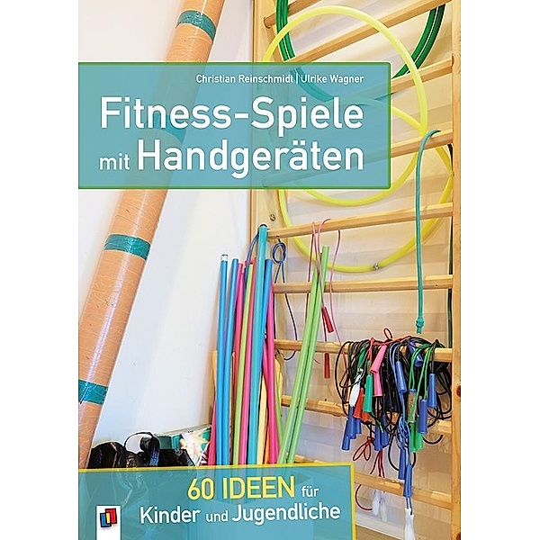 Fitness-Spiele mit Handgeräten, Christian Reinschmidt, Ulrike Wagner