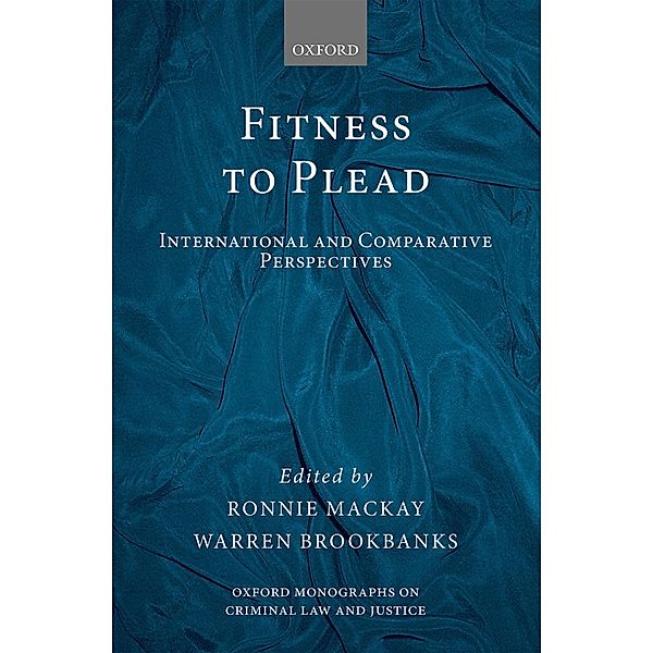 Fitness to Plead / Oxford Monographs on Criminal Law and Justice