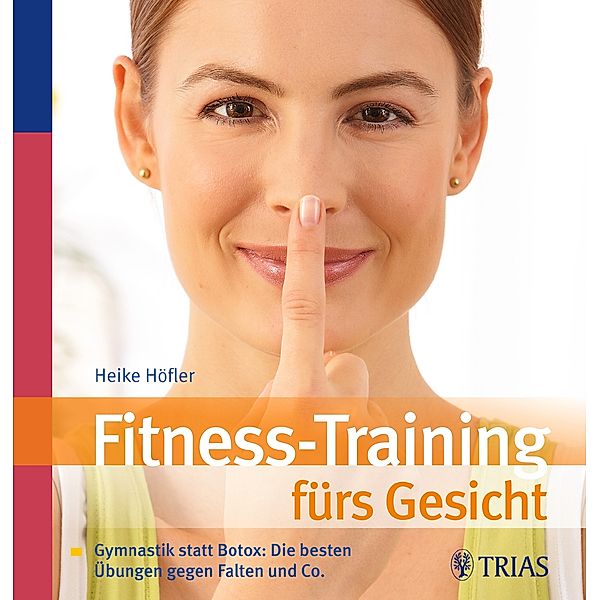 Fitness-Training fürs Gesicht, Heike Höfler