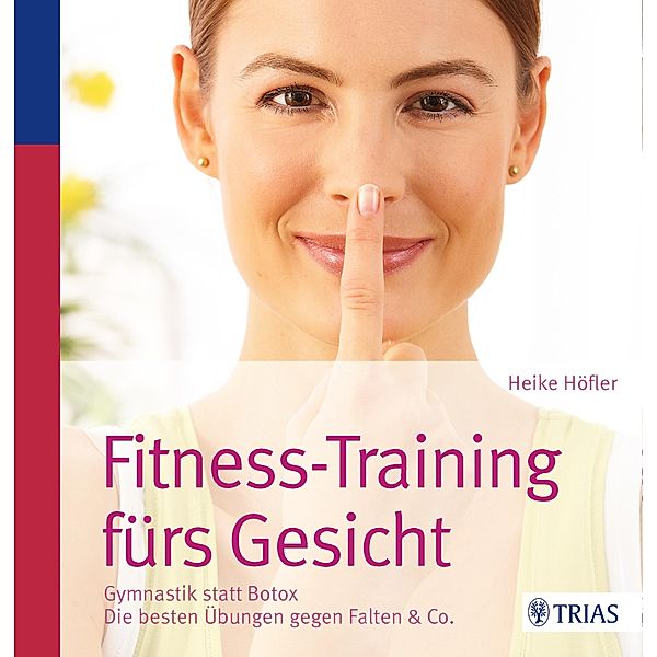 Fitness-Training fürs Gesicht, Heike Höfler