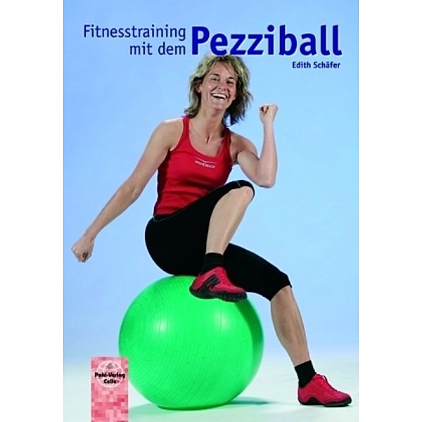 Fitnesstraining mit dem Pezziball, Edith Schäfer