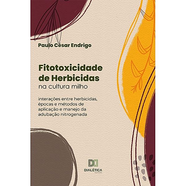 Fitotoxicidade de Herbicidas na cultura milho, Paulo César Endrigo