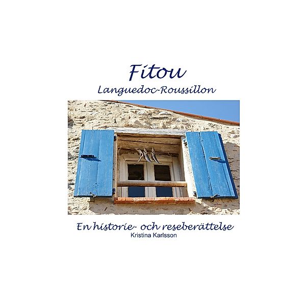 Fitou Languedoc-Roussillon, Kristina Karlsson