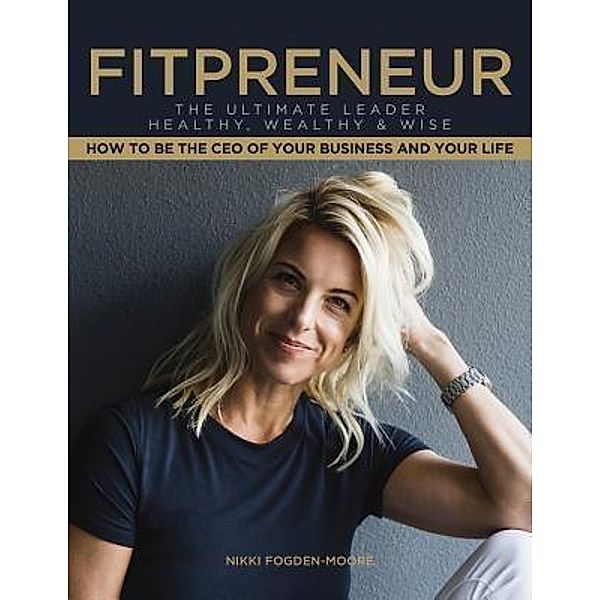 Fitpreneur / The Ultimate Vitality Series Bd.2, Nikki Fogden-Moore