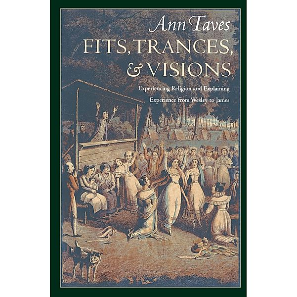 Fits, Trances, and Visions, Ann Taves