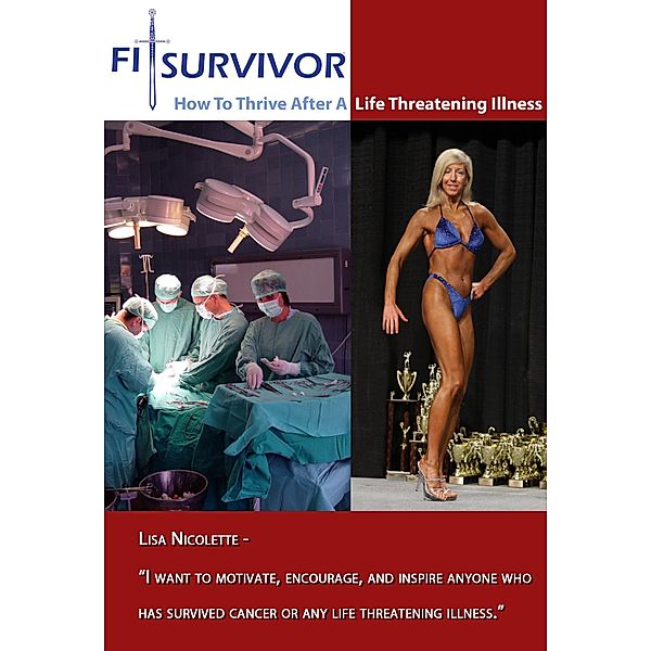 Fitsurvivor How to Thrive After a Life Threatening Illness / eBookIt.com, Lisa Nicolette