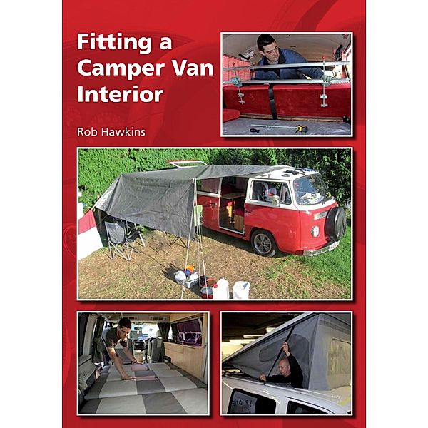 Fitting a Camper Van Interior, Rob Hawkins