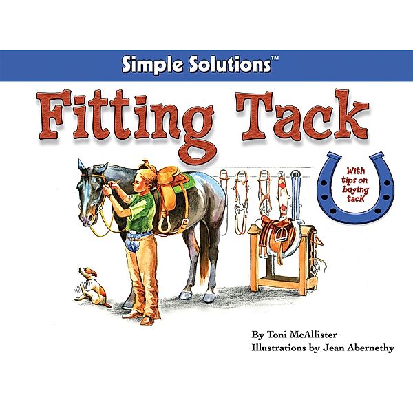 Fitting Tack / Horse Illustrated Simple Solutions, Toni Mcallister