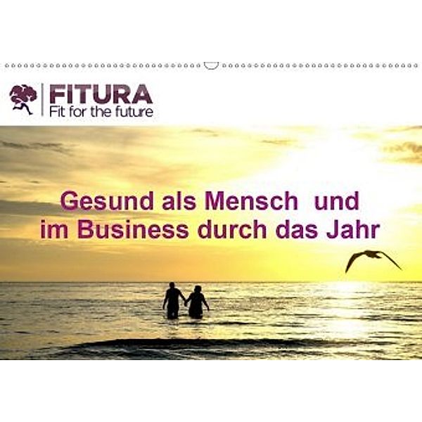 Fitura - Fit for the future (Wandkalender 2020 DIN A2 quer), MELANIE THORMANN / ROBERT STYPPA