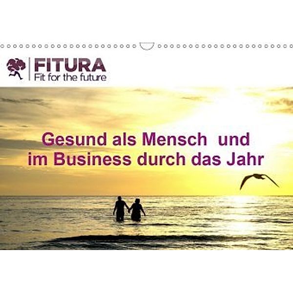 Fitura - Fit for the future (Wandkalender 2020 DIN A3 quer), MELANIE THORMANN / ROBERT STYPPA