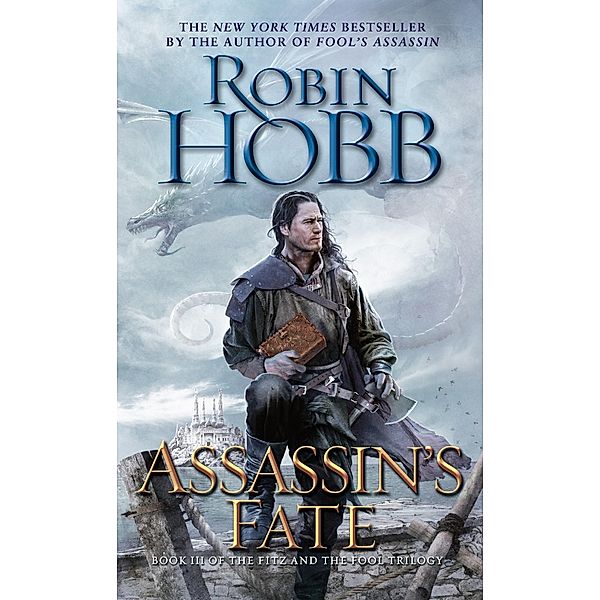 Fitz and the Fool 3. Assassin's Fate, Robin Hobb