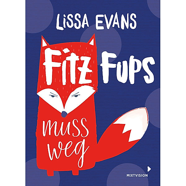 Fitz Fups muss weg, Lissa Evans