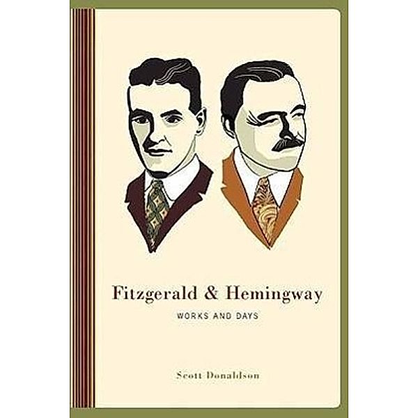 Fitzgerald & Hemingway, Scott Donaldson