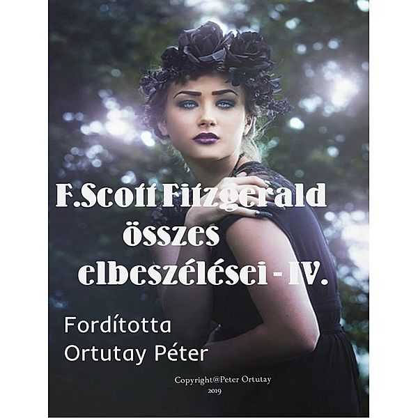 Fitzgerald összes elbeszélései-IV., Scott Fitzgerald