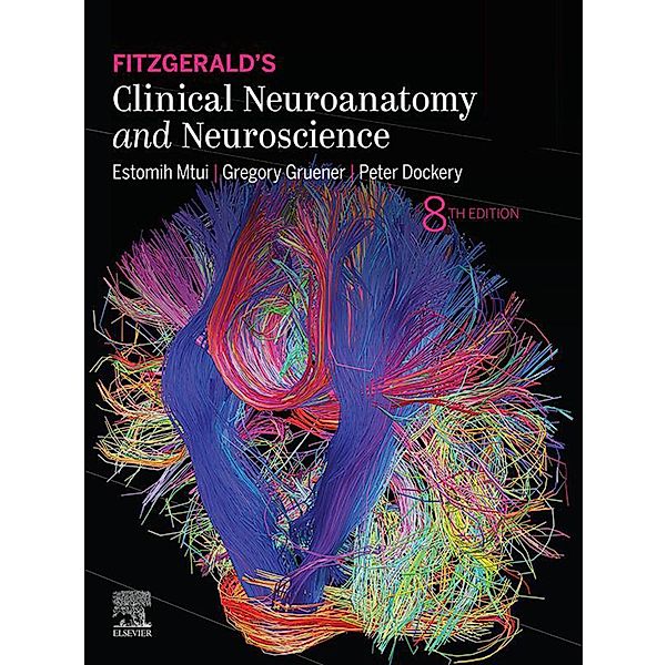 Fitzgerald's Clinical Neuroanatomy and Neuroscience E-Book, Estomih Mtui, Gregory Gruener, Peter Dockery