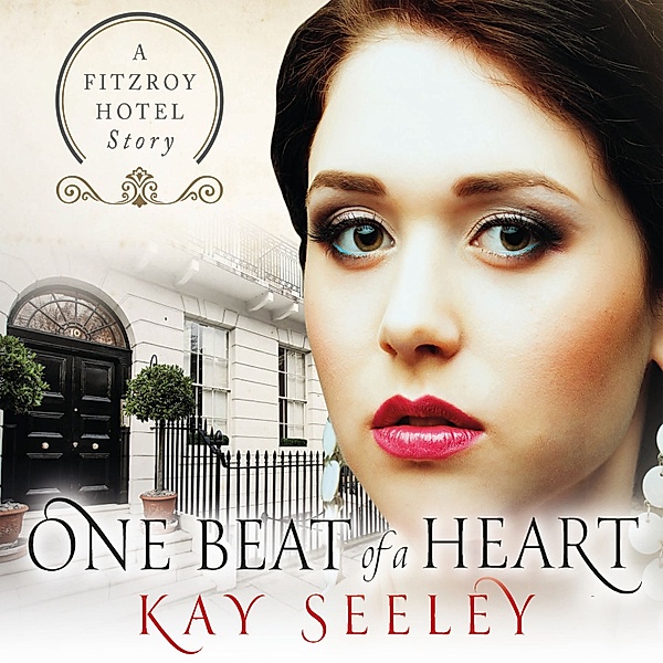 Fitzroy Hotel - 1 - One Beat of a Heart, Kay Seeley