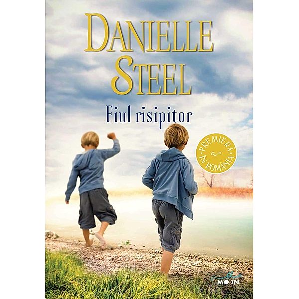 Fiul risipitor / Blue Moon, Danielle Steel