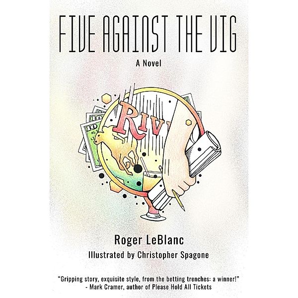 Five Against the Vig, Roger LeBlanc