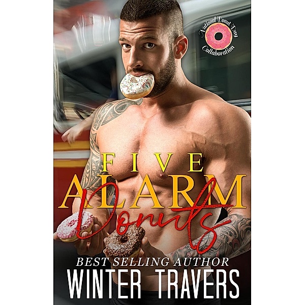 Five Alarm Donuts (Sweet Love, #2) / Sweet Love, Winter Travers