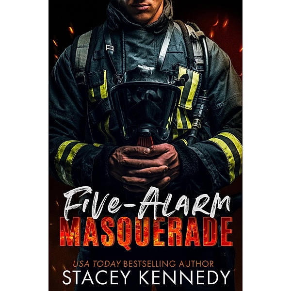 Five-Alarm Masquerade, Stacey Kennedy