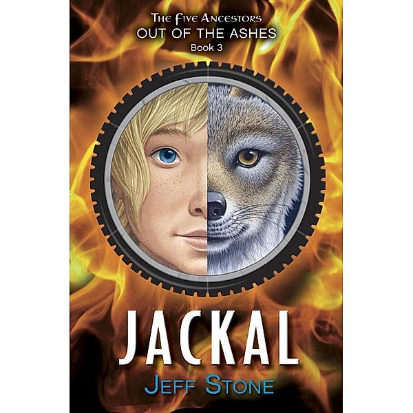 Five Ancestors Out of the Ashes #3: Jackal / Five Ancestors Out of the Ashes Bd.3, Jeff Stone