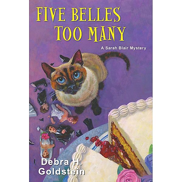 Five Belles Too Many / A Sarah Blair Mystery Bd.5, Debra H. Goldstein