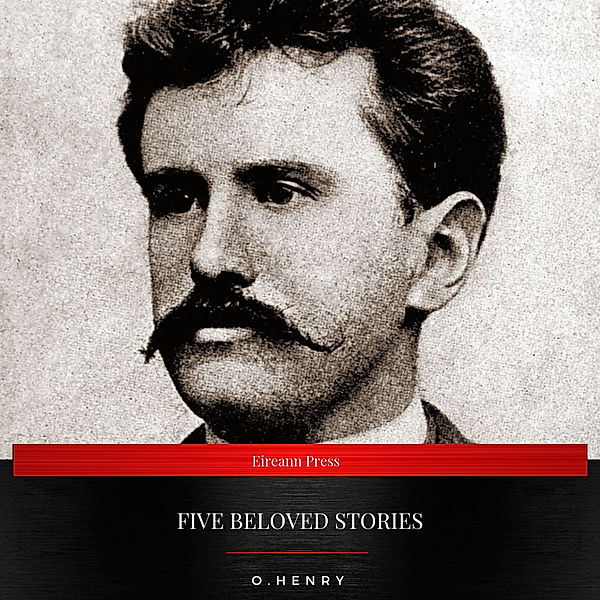 Five Beloved Stories by O. Henry, O. Henry