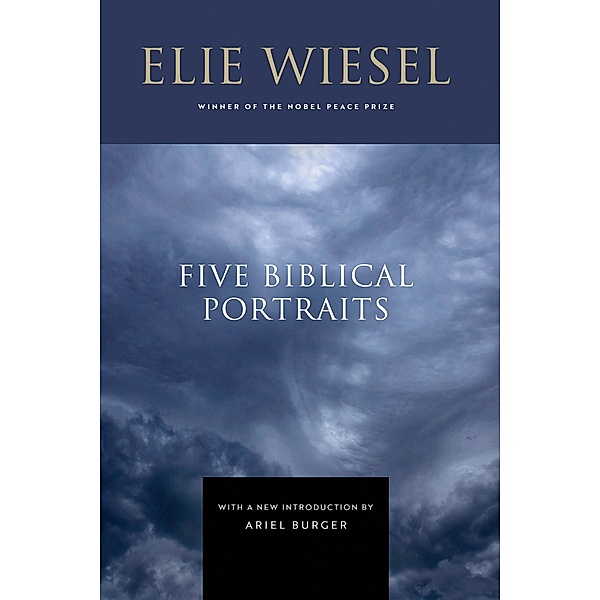 Five Biblical Portraits, Elie Wiesel