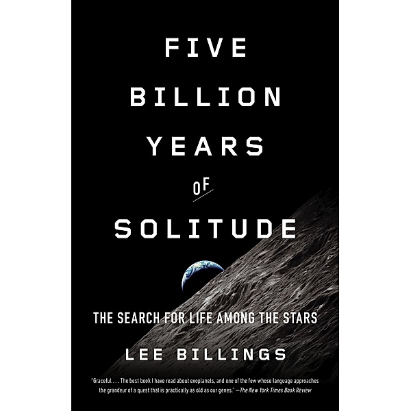 Five Billion Years of Solitude, Lee Billings