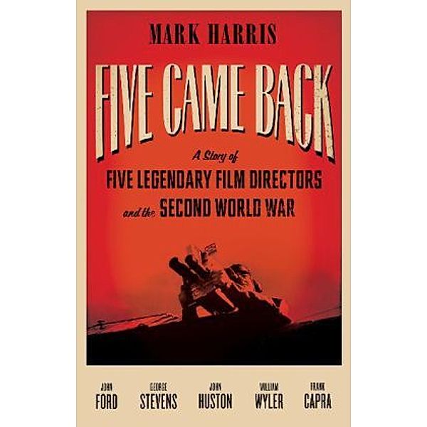 Five Came Back, Mark Harris