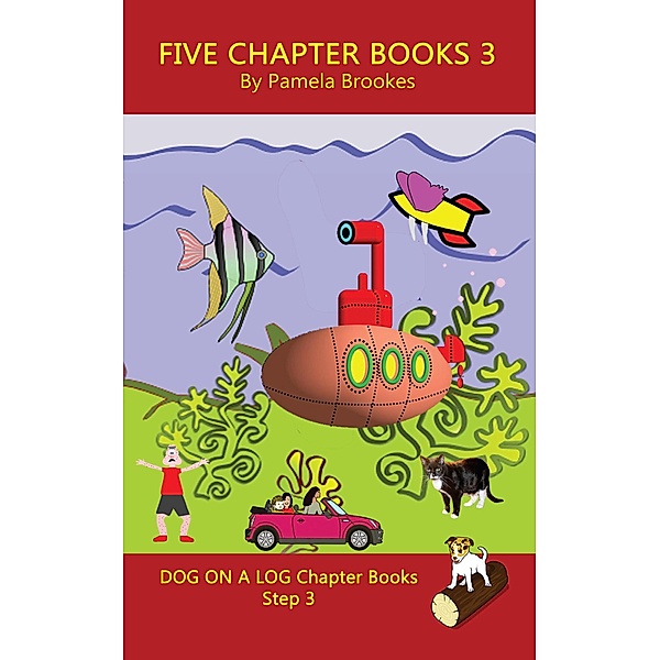 Five Chapter Books 3 (DOG ON A LOG Chapter Book Collection Series, #3) / DOG ON A LOG Chapter Book Collection Series, Pamela Brookes