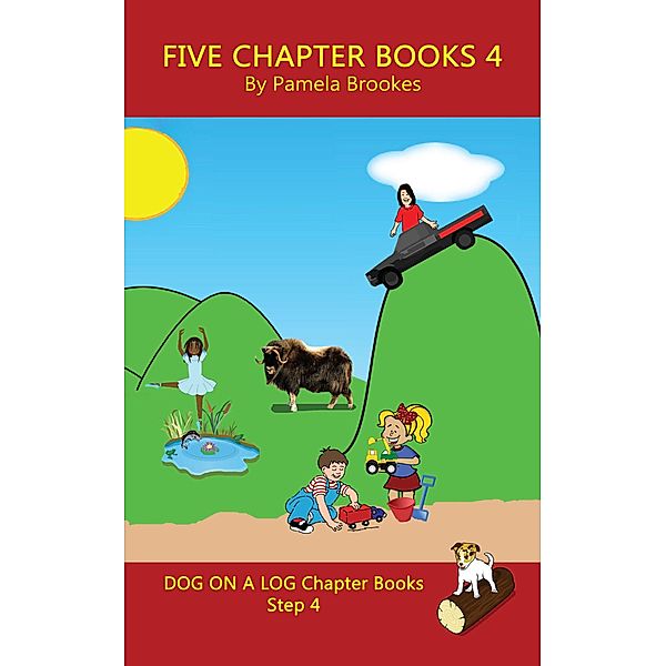 Five Chapter Books 4 (DOG ON A LOG Chapter Book Collection Series, #4) / DOG ON A LOG Chapter Book Collection Series, Pamela Brookes