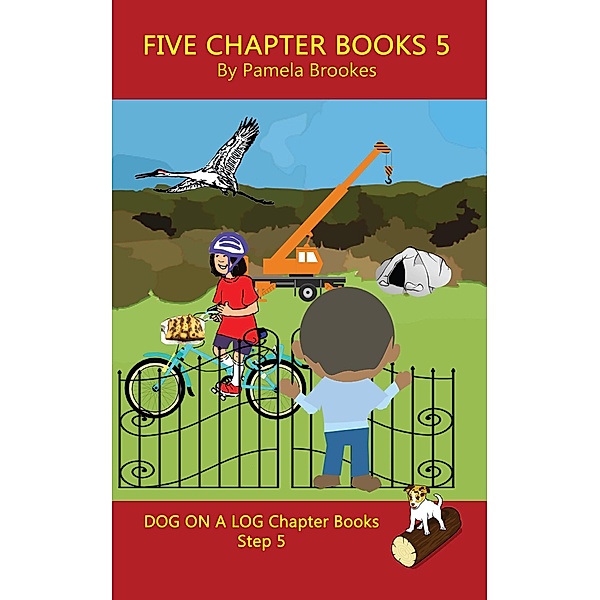 Five Chapter Books 5 (DOG ON A LOG Chapter Book Collection Series, #5) / DOG ON A LOG Chapter Book Collection Series, Pamela Brookes