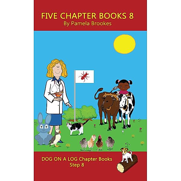 Five Chapter Books 8 (DOG ON A LOG Chapter Book Collection Series, #8) / DOG ON A LOG Chapter Book Collection Series, Pamela Brookes