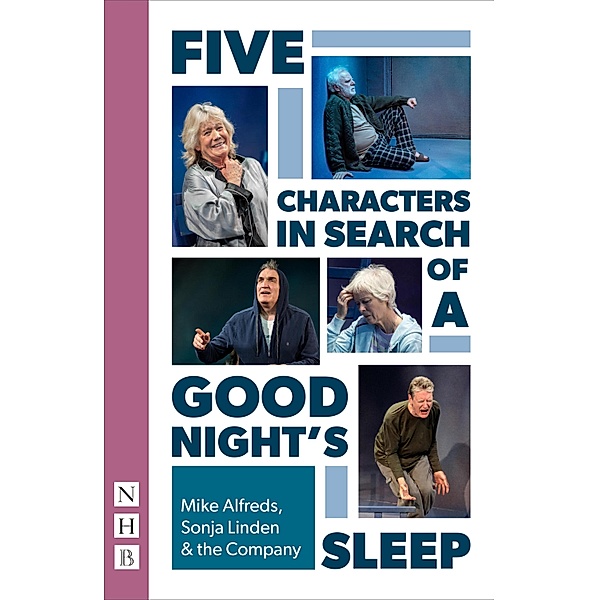 Five Characters in Search of a Good Night's Sleep (NHB Modern Plays), Mike Alfreds