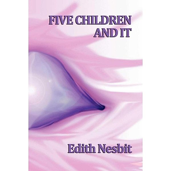 Five Children and It, Edith Nesbit