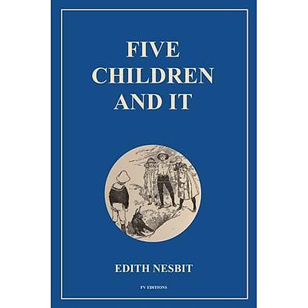 Five Children and It, Edith Nesbit