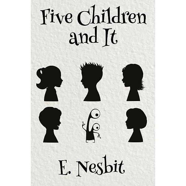 Five Children and It / Antiquarius, E. Nesbit