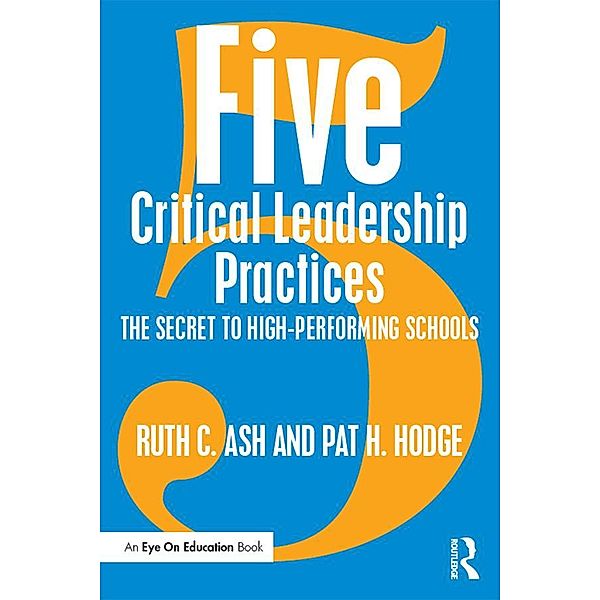 Five Critical Leadership Practices, Ruth C. Ash, Pat H. Hodge