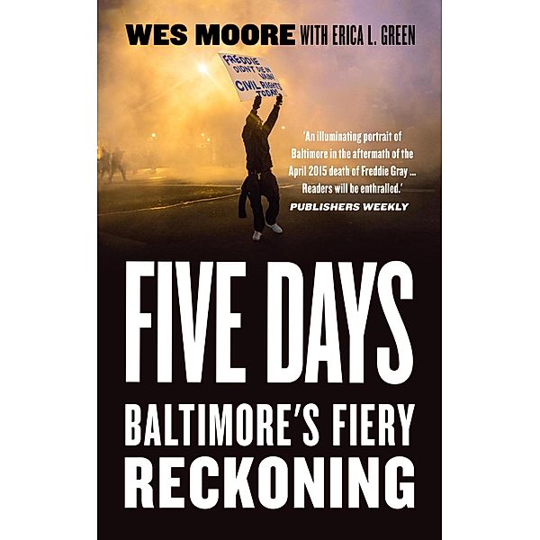 Five Days, Erica L. Green, Wes Moore