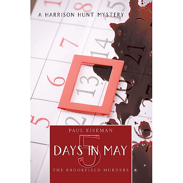 Five Days in May:The Brookfield Murders, Paul Eiseman