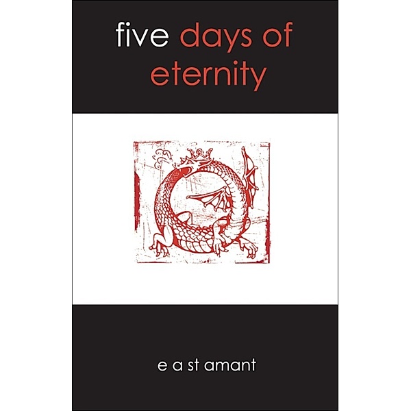 Five Days of Eternity, Edward St Amant