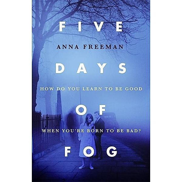 Five Days of Fog, Anna Freeman