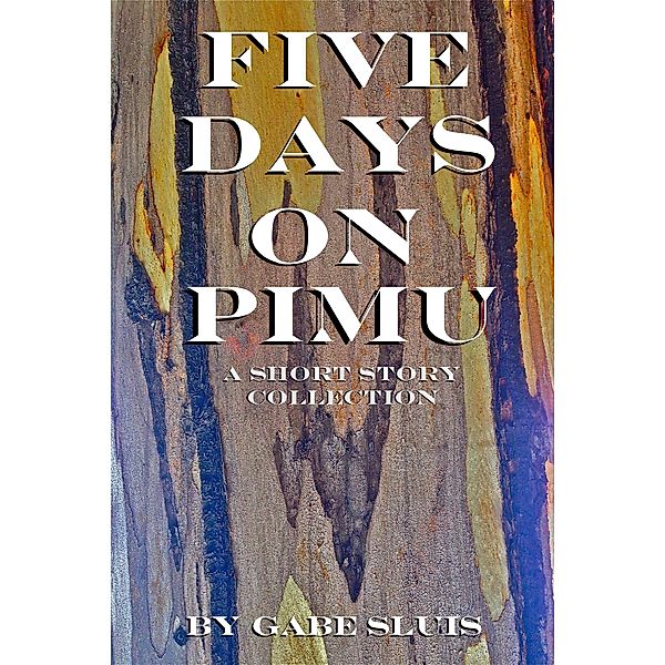 Five Days on Pimu, Gabe Sluis