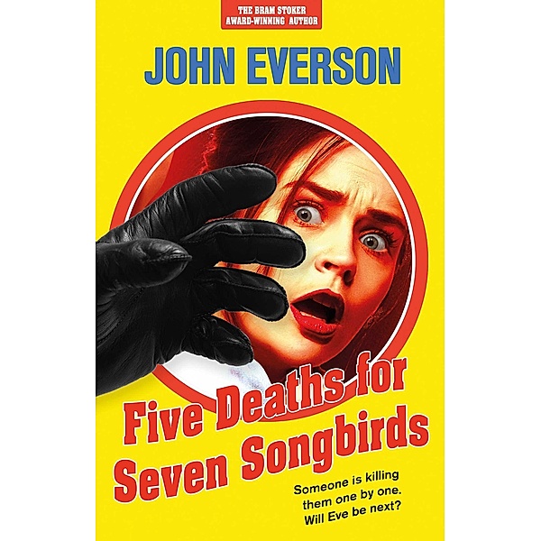 Five Deaths for Seven Songbirds, John Everson