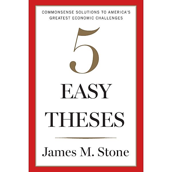 Five Easy Theses, James Stone