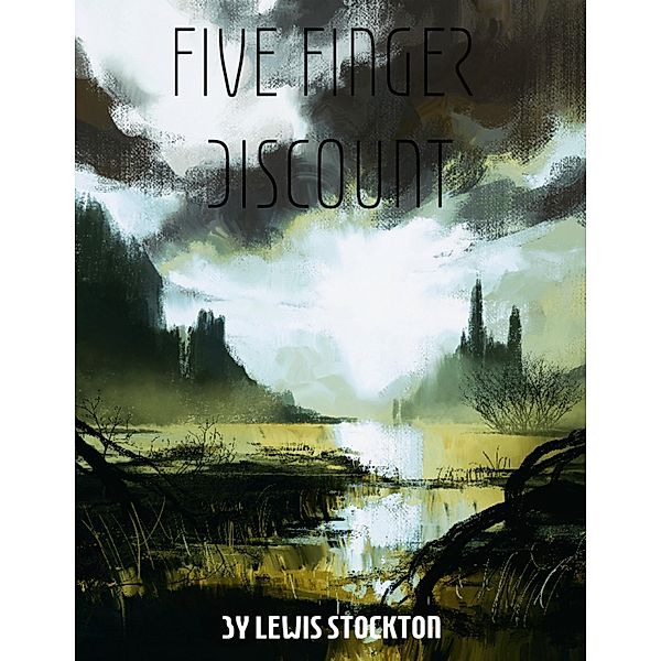 Five Finger Discount, Lewis Stockton