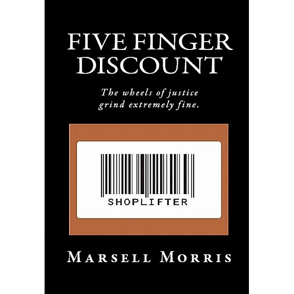 Five Finger Discount, Marsell Morris