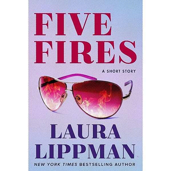 Five Fires, Laura Lippman